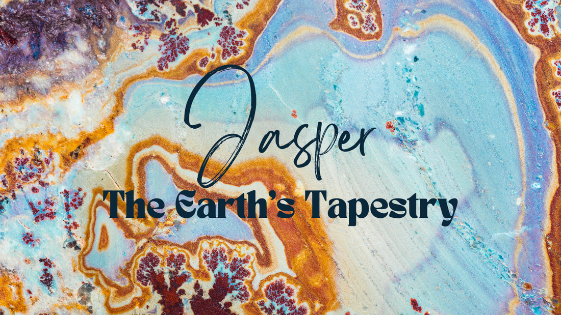 Jasper: The Earth's Tapestry